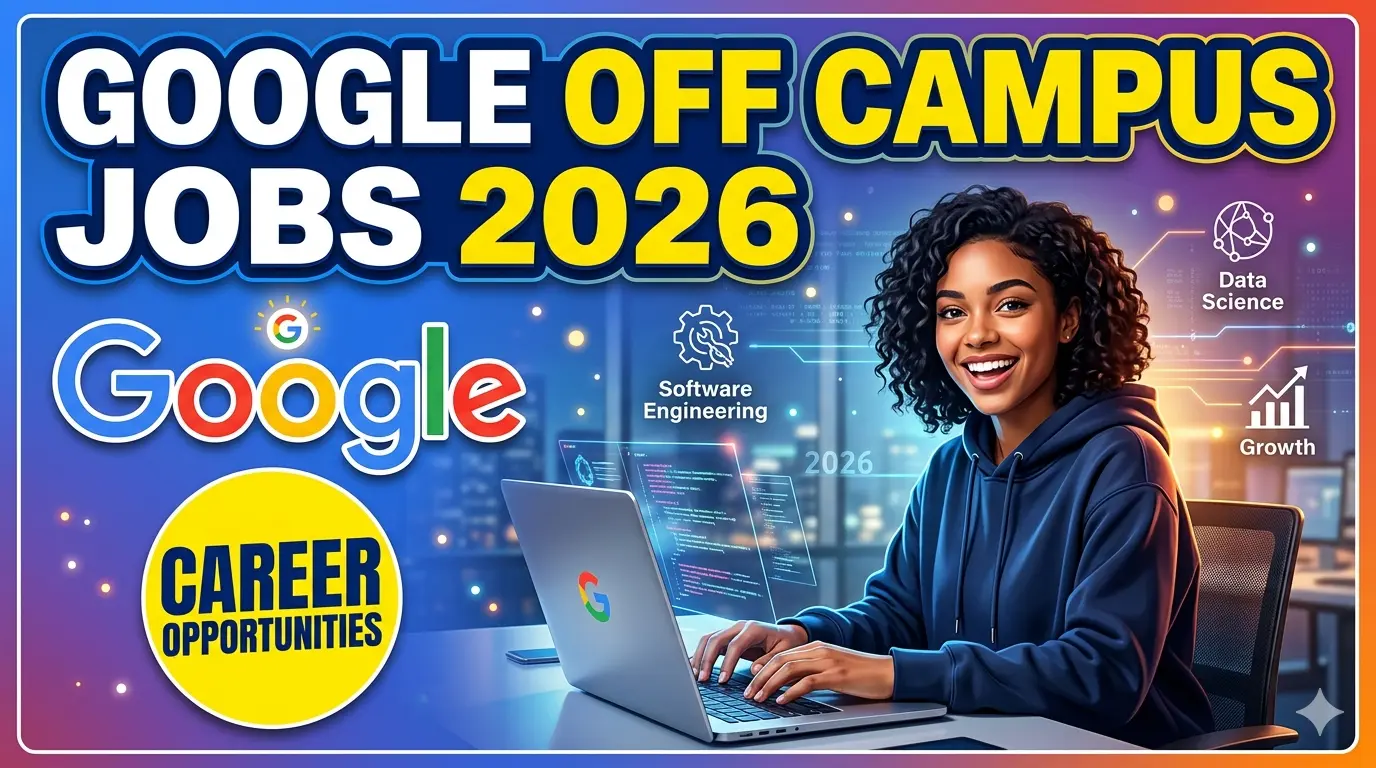 Google Off Campus Jobs 2026