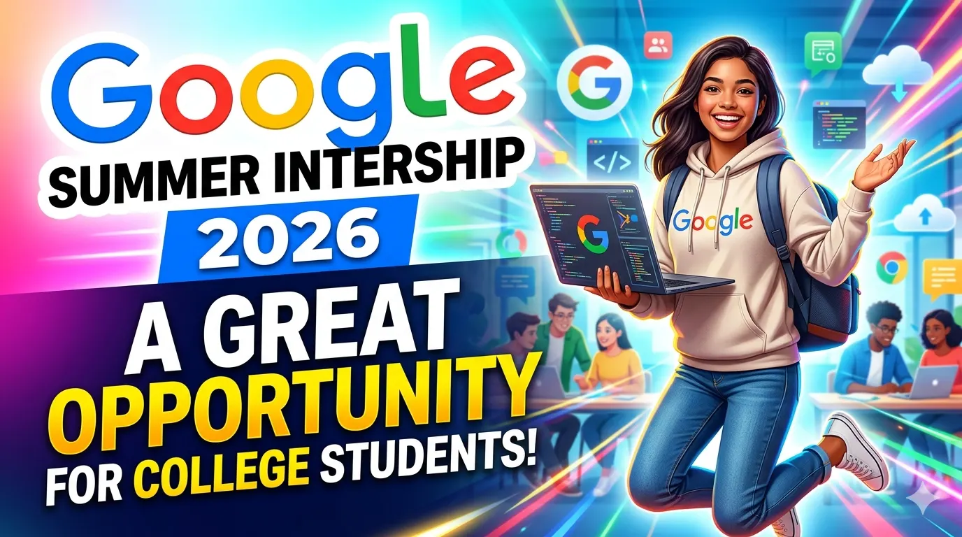 Google Summer Internship 2026