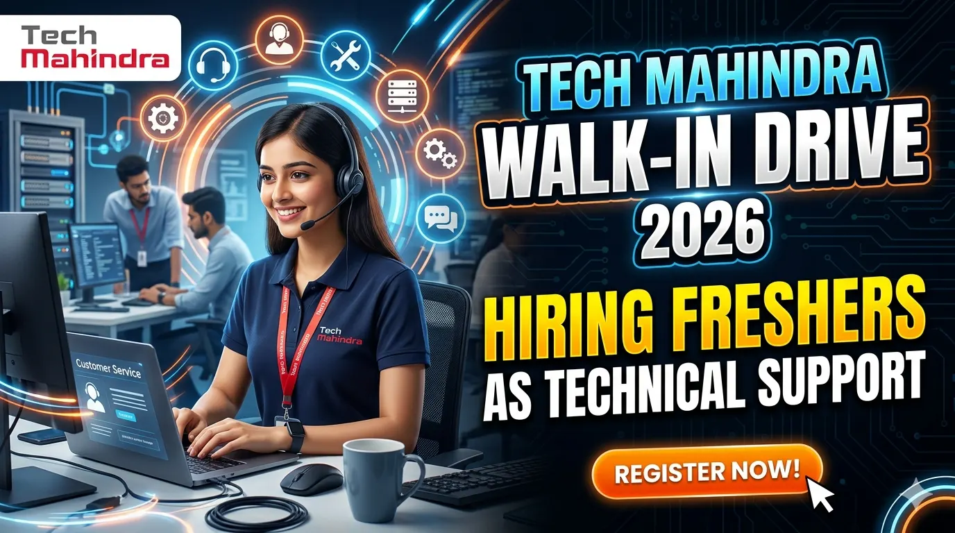 Tech Mahindra Walk-in Freshers 2026