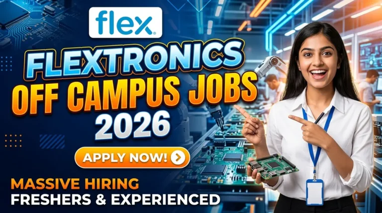 Flextronics Off Campus Jobs 2026
