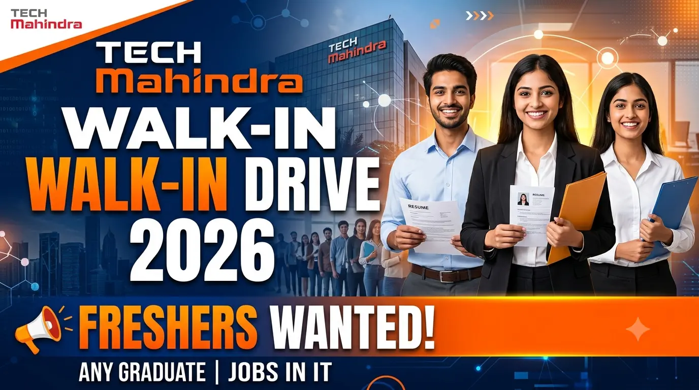 Tech Mahindra Walk-in Drive 2026 Freshers